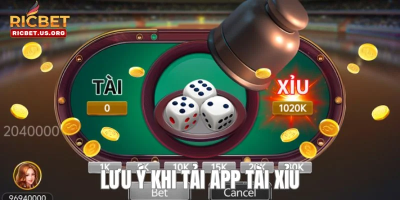 Nắm bắt chú ý quan trọng để quy trình tải app tài xỉu thành công ngay từ lần đầu. 