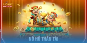 Nổ Hũ Thần Tài: Săn Thưởng Không Giới Hạn Tại RICBET